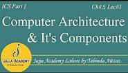 Computer Architecture and Its Components| CPU and Its Components