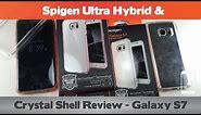 Clear & Tough Spigen Galaxy S7 cases - Ultra Hybrid and Crystal Shell Review