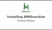 Installing the MMGuardian Parent App for iPhone