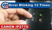 How to Fix a Canon IP2770 Printer Resume Button Turns On Orange Blinking 13 Times / 16 Times