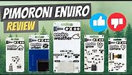 Pimoroni Enviro Lineup Review - worth the upgrade?