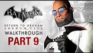 Batman: Return to Arkham City Walkthrough - Part 9 - Protocol Ten