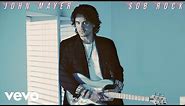 John Mayer - Why You No Love Me (Official Audio)
