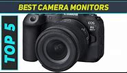 5 Best Camera Monitors in 2023