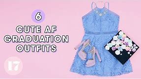 6 Adorable Graduation Outfit Ideas | Style Lab