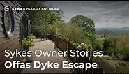 Sykes Owner Stories | Offa's Dyke Escape