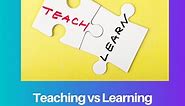 Teaching vs Learning: Difference and Comparison