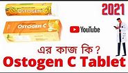 Ostogen C Tablets Full Details in Bangla Review | Tablet Ostogen C