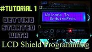 LCD Keypad Shield Programming with Arduino Uno | Getting Started Part 1 | ArduinoPros