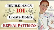 How to begin in surface design - create motifs for repeating patterns