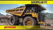 Caterpillar 777 Mining Truck - Like Driving A Three-Storey Building | Review | Autocar India