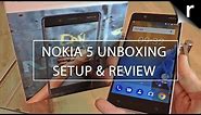 Nokia 5 Unboxing, Setup & Hands-on Review