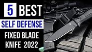 Best Self Defence Fixed Blade Knife - Top 5 Picks & Reviews
