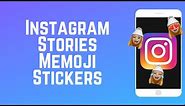 How to Add Memoji Stickers to Your Instagram Stories