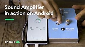 Sound Amplifier in Action on Android