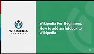 How to add an Infobox to Wikipedia - Wikipedia For Beginners