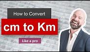 ✅ Convert cm to Km ( centimeter to kilometer) with Example
