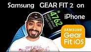 Using Samsung Gear Fit 2 with an iPhone