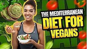 The Vegans Mediterranean Diet | A Vegan's Journey Through the Mediterranean Diet