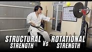 2 Types of Karate Strengths: Structural vs Rotational