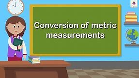 Conversion of Metric Measurements | Mathematics Grade 5 | Periwinkle