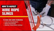 How to Inspect a Wire Rope Lifting Sling to OSHA and ASME Standards | L-1
