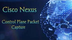 wireshark nexus 7000 control plane capture in Cisco nexus