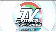 TV Patrol Southern Tagalog April 16, 2020
