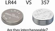 LR44 vs. 357: Are LR44 and 357 cells interchangeable?