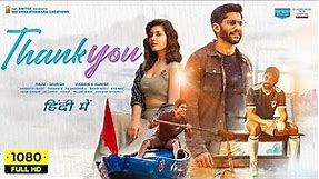Thank You Full Movie In Hindi Dubbed 2022 | Naga Chaitanya, Raashi Khanna | 1080p HD Facts & Review