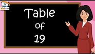 Table of 19 | Rhythmic Table of nineteen | Learn Multiplication Table of 19 x 1 = 19 | kidstarttv