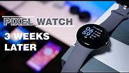 Google Pixel Watch LTE In-Depth Review | 3 Weeks Later