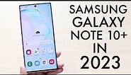 Samsung Galaxy Note 10+ In 2023! (Still Worth Buying?) (Review)
