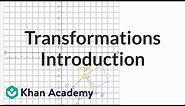 Introduction to transformations | Transformations | Geometry | Khan Academy