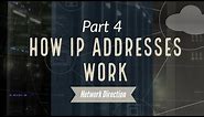 How IP Addresses Work | Network Fundamentals Part 4