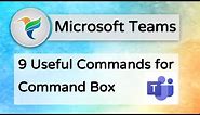 How to use The Command Box in Microsoft Teams