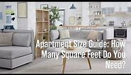 Apartment Size Guide: How Many Square Feet Do You Need?