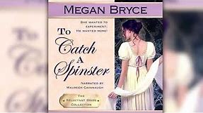 To Catch A Spinster - free full length historical romance audiobook (The Reluctant Bride Collection)