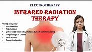 Infrared Radiation therapy | IRR | types | physiological effect| indications | contraindication.