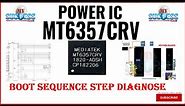 MT6357CRV POWER SEQUENCE STEP DIAGNOSE #mt6357crv #mtkbootsequence #mysuccessteam