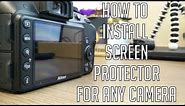 How to Install Screen protector on any Camera
