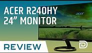 Acer R240HY bidx 23.8 Inch IPS 1080p 60hz 4ms Monitor Review