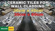 PRESYO NG CERAMIC TILES 30cm X 60cm and 30 X 45CM for WALL CLADDING sa WILCON DEPOT