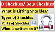 Lifting Shackles | Types of Shackels : D Shackle/Bow Shackle | Parts of Shackles | HSE PARAMOUNT