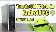 Turn An Old PC Into An Android PC How To Install Android X86 Laptop Or Desktop