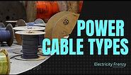 Types of Electrical Power Cable! What you Should Know!
