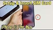 iPhone 13 Pro Max: How to Setup & Insert SIM Card