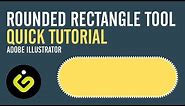 Rounded Rectangle Tool, Quick Tutorial In Adobe Illustrator