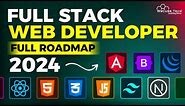 Full Stack Web Development Roadmap 2024 | Become a Web Developer & Get a Job! - Full Guide