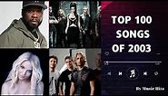 TOP 100 SONGS OF 2003 | MUSIC OF 2003